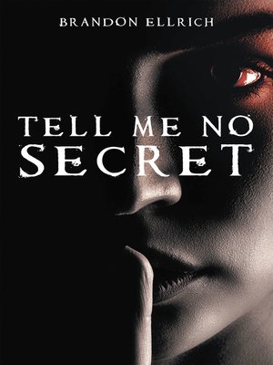 cover image of Tell Me No Secret